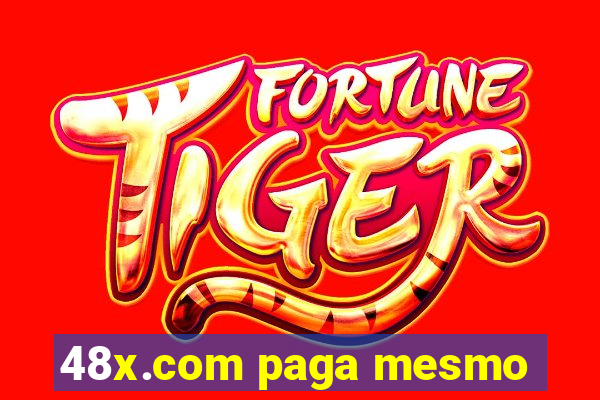 48x.com paga mesmo